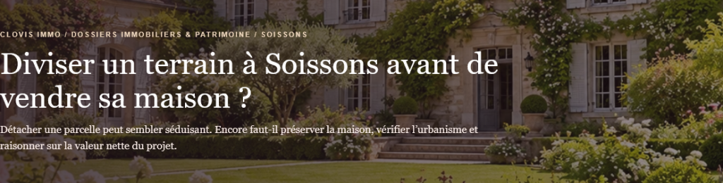Diviser un terrain à Soissons avant de vendre sa maison ?