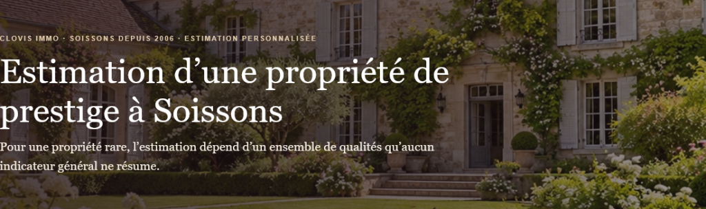 Estimation d&rsquo;une propriété de prestige à Soissons