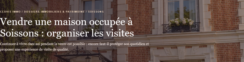 Vendre une maison occupée à Soissons : organiser les visites